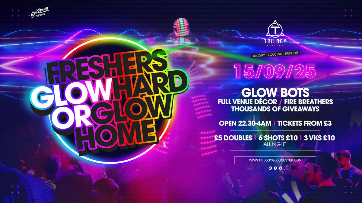 GLOW HARD OR GLOW HOME