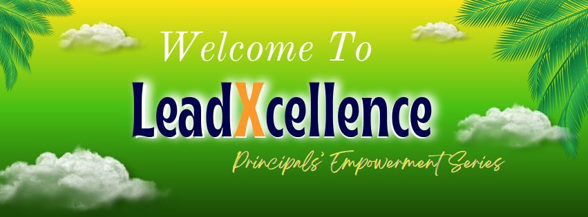 LeadXcellence: 4-Day Principal Empowerment Series 
