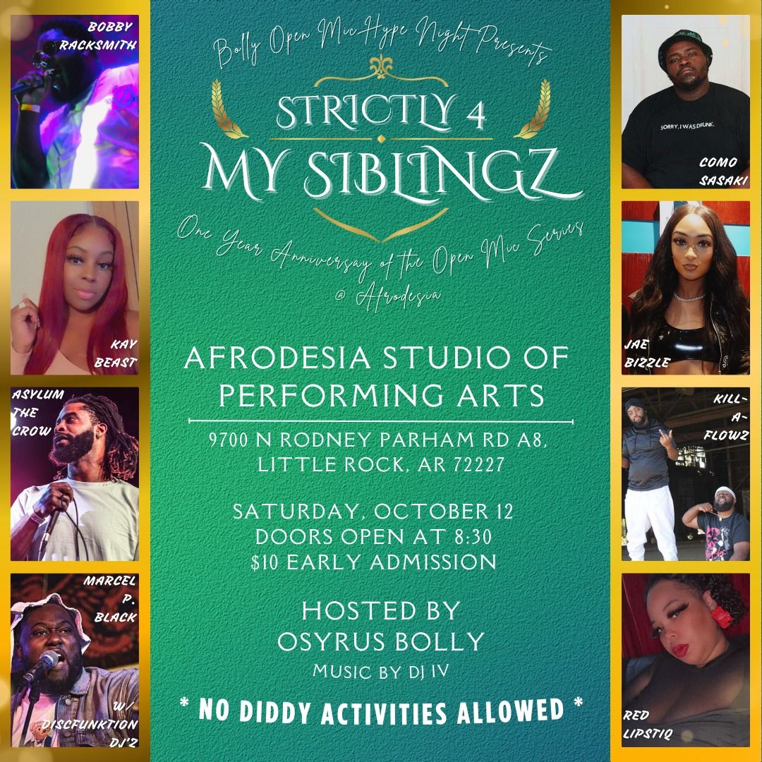 STRICTLY 4 MY SIBLINGZ - 1 Year Bolly Open Mic Anniversary!!! 