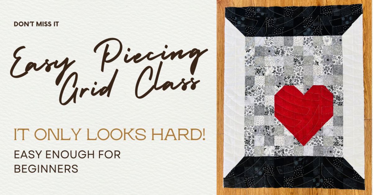 Easy Piecing Grid Class