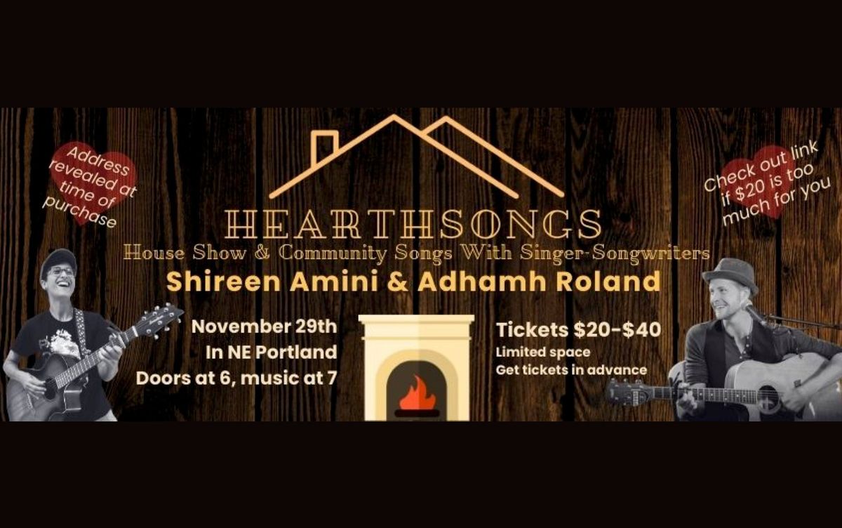 Hearthsongs: House Show and Community Songs w\/ Shireen Amini and Adhamh Roland