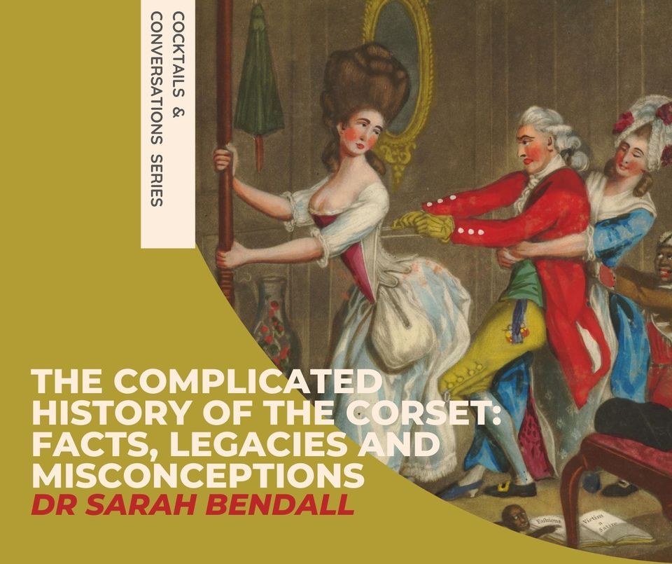 The Complicated History of the Corset: Facts, Legacies and Misconceptions