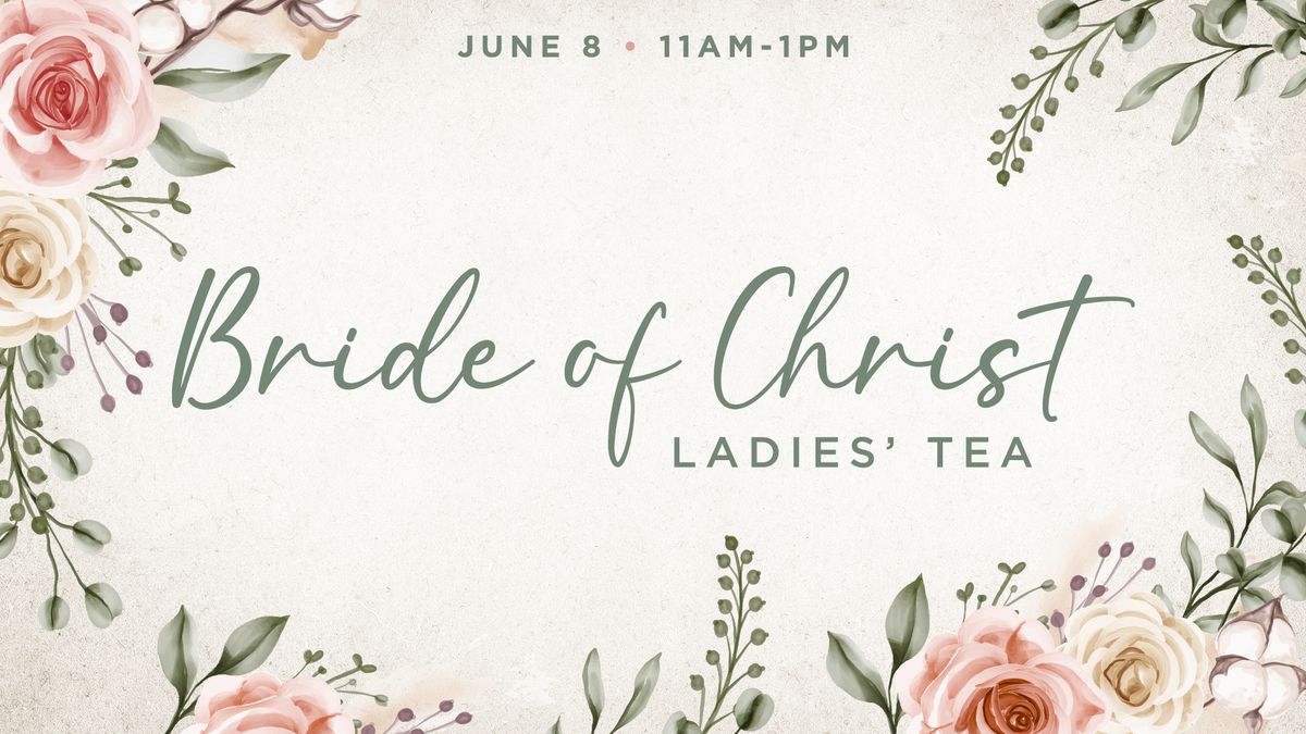 Bride of Christ Ladies Tea
