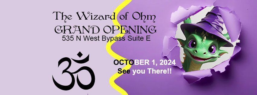 Grand Opening of The Wizard of Ohm