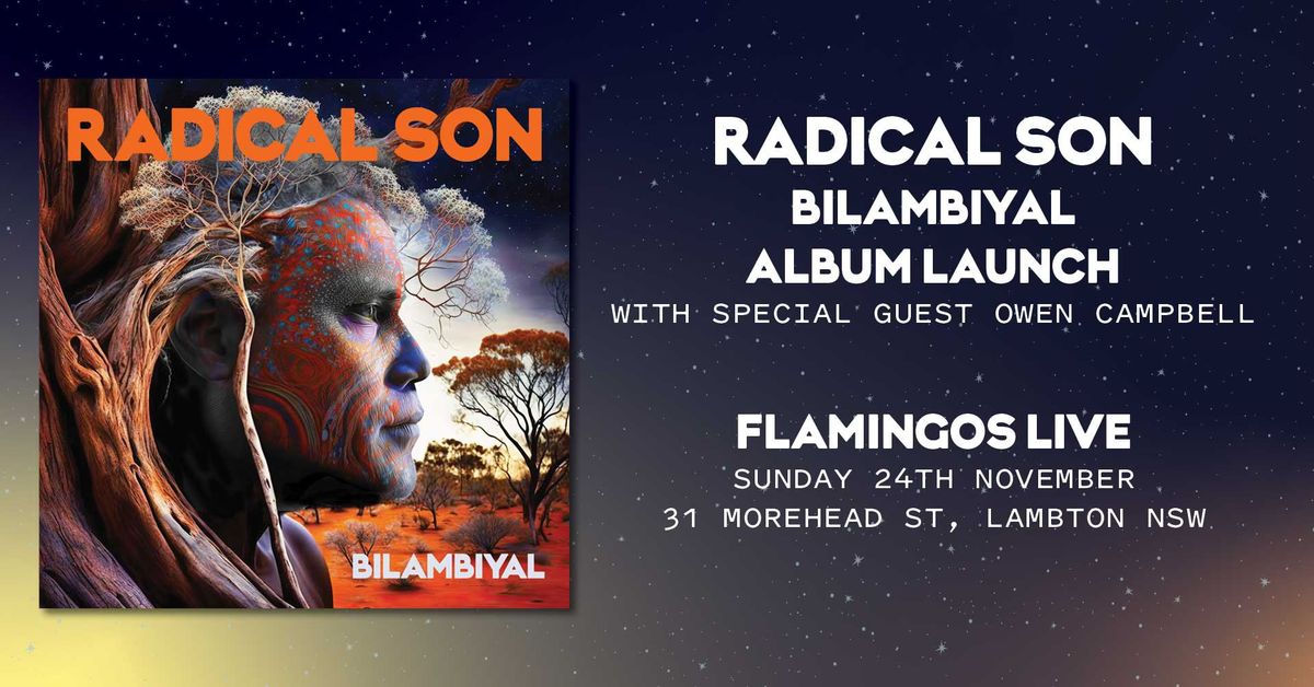 Radical Son \u201cBilambiyal\u201d Album Launch with Special Guest Owen Campbell