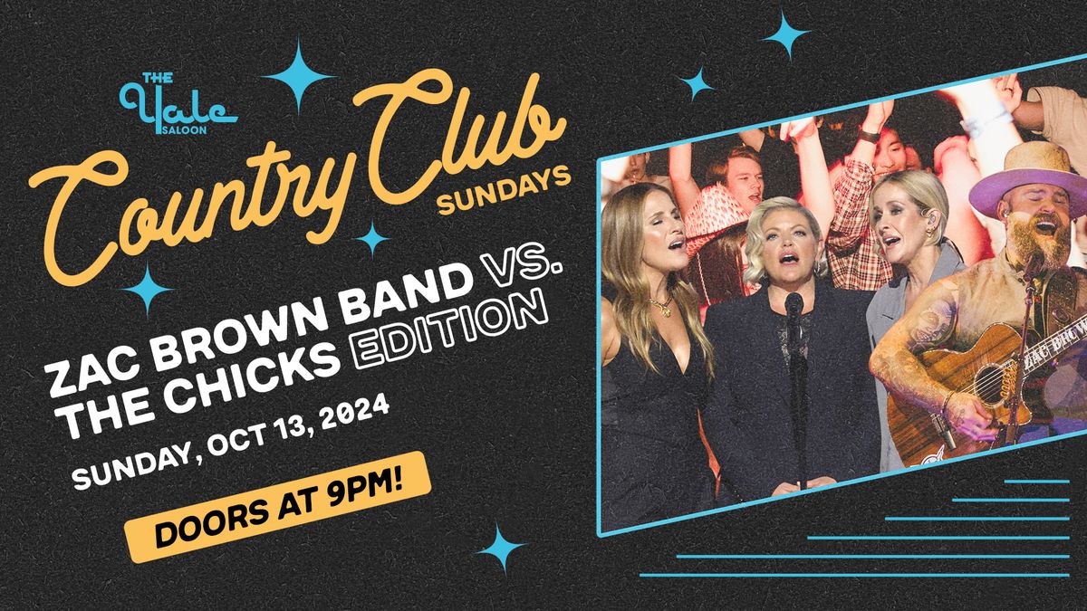 Country Club Sundays: Zac Brown Band vs. The Chicks Edition