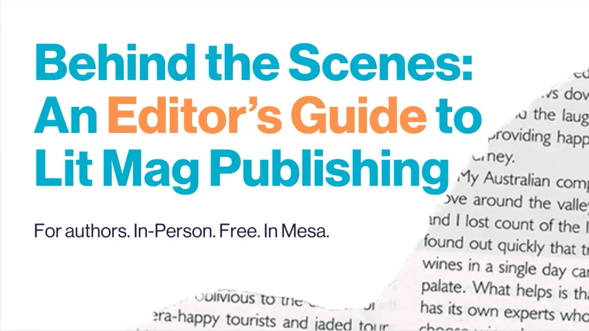 Behind the Scenes: An Editor's Guide to Lit Mag Publishing (Author Workshop)