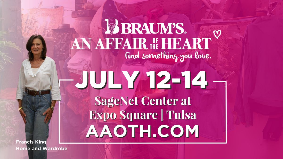 Braum's An Affair of the Heart July 12-14 Tulsa Show