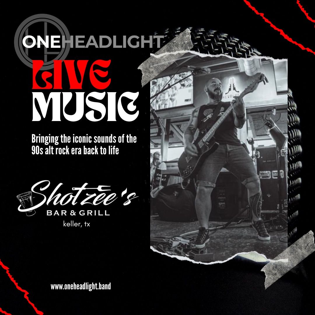 One Headlight @ Shotzee's Bar & Grill