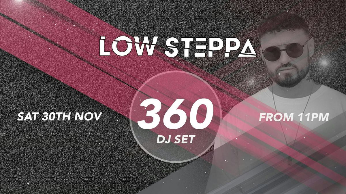 LOW STEPPA LIVE PERFORMANCE BOILER ROOM SET - SAT 30TH NOV