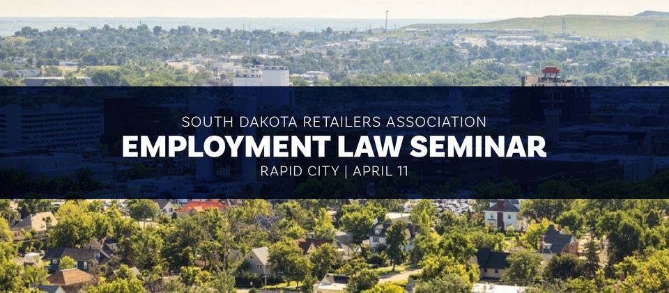 SD Retailers Employment Law Seminar