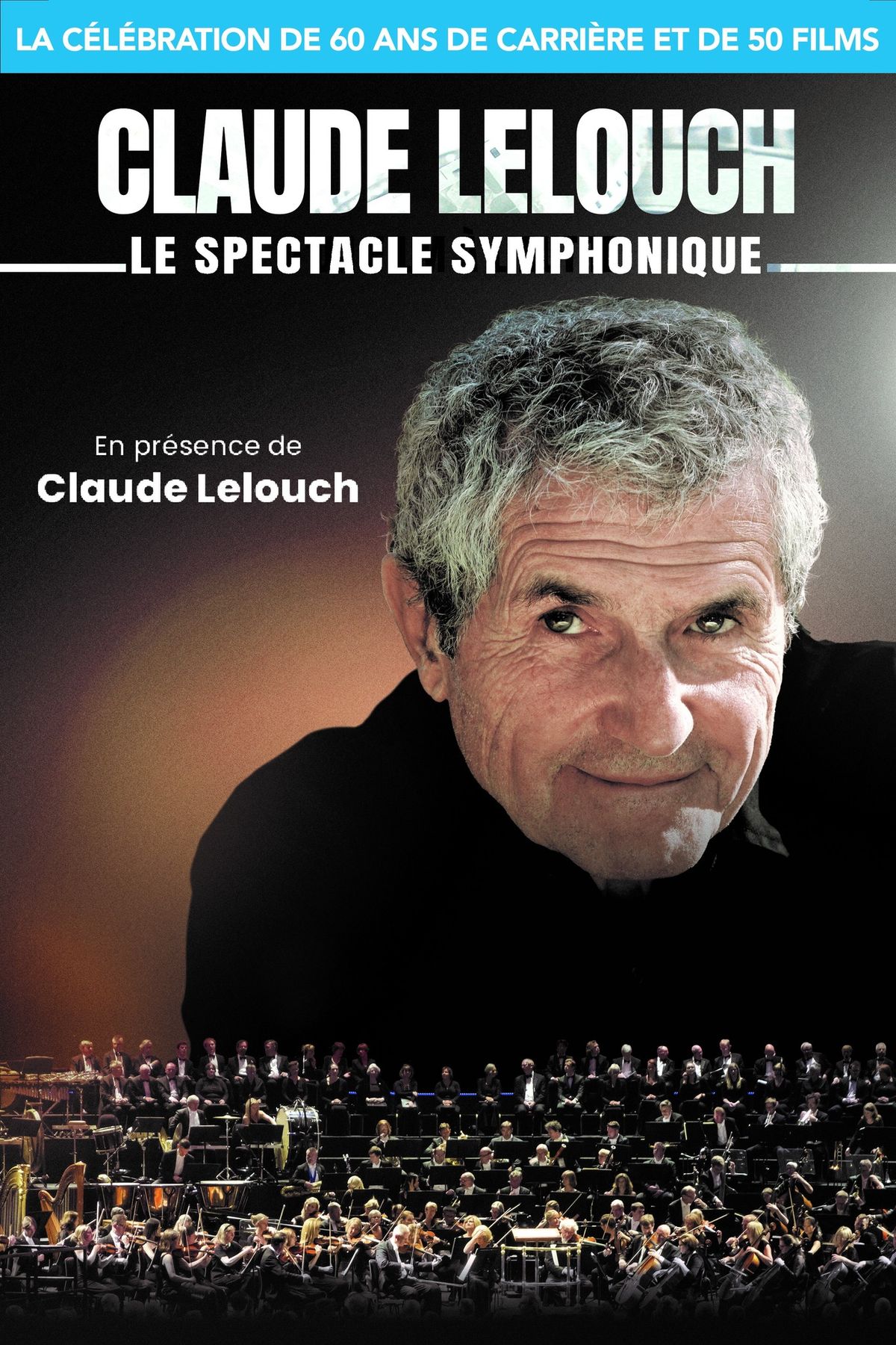 CLAUDE LELOUCH LE SYMPHONIQUE - CAEN [DATE REPORT]