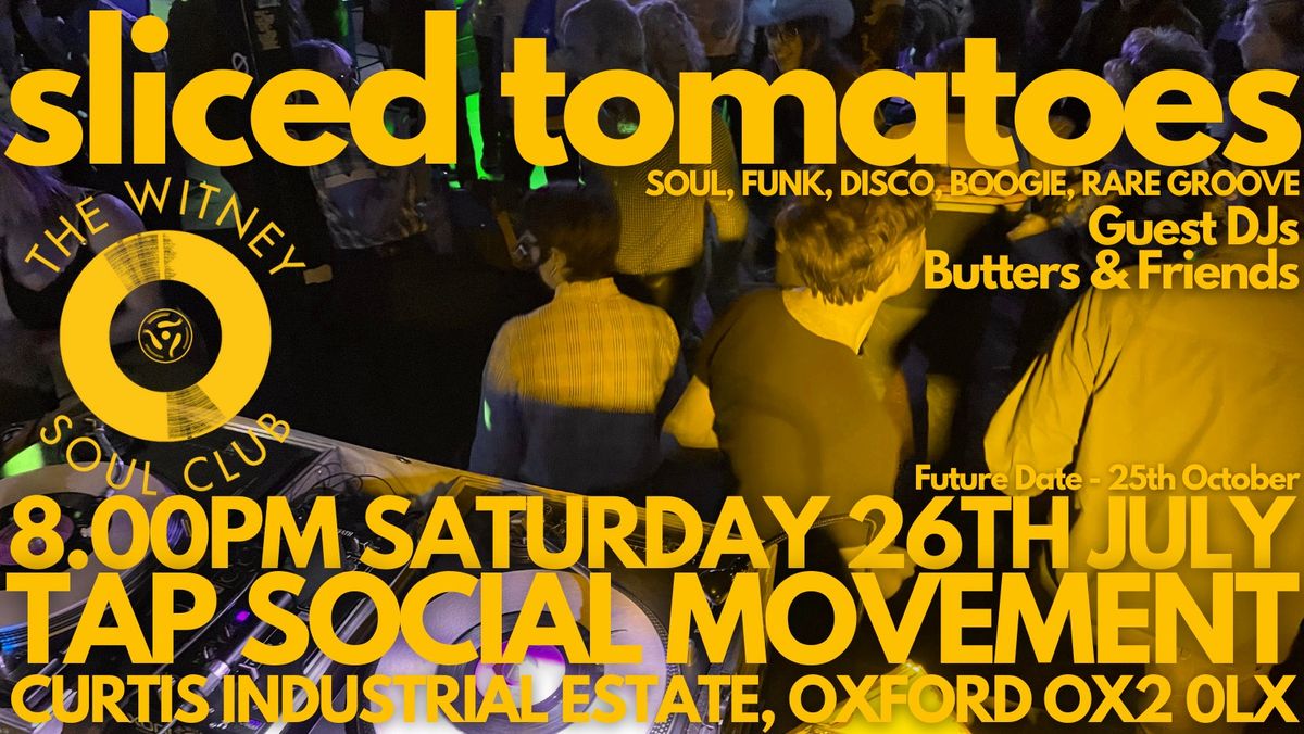 Witney Soul Club **Sliced Tomatoes** at Tap Social Movement