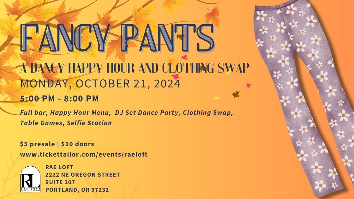 FANCY PANTS: A Happy Hour Clothing Swap and Dance Party