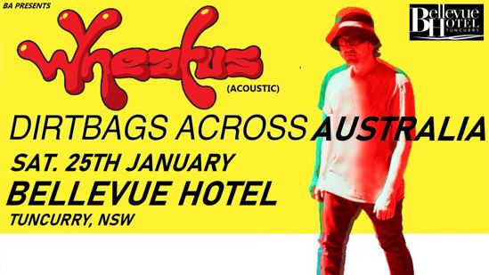 WHEATUS (Acoustic) - Dirtbags Across Australia - Bellevue Hotel, Tuncurry