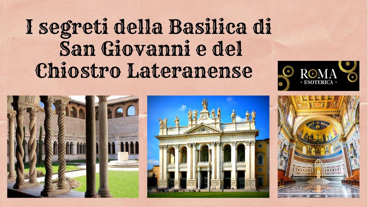 I segreti della Basilica di San Giovanni e del Chiostro Lateranense