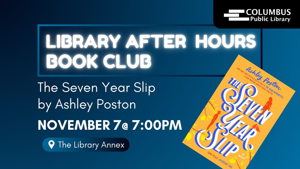 Library After Hours Book Club- The Seven Year Slip 