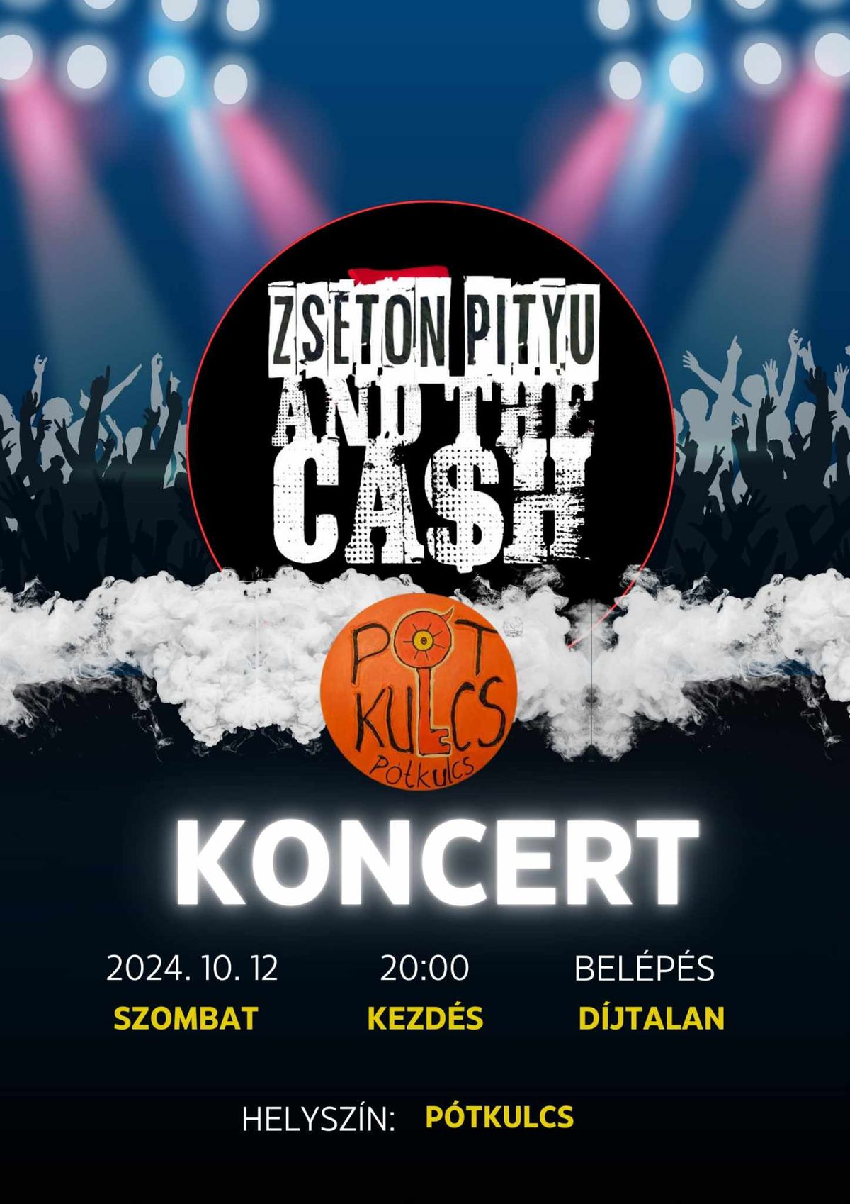 Zsetony koncert. P\u00f3tkulcs. Okt\u00f3ber12. Este 8. Ingyenes. Gyertek! Rock and Roll!