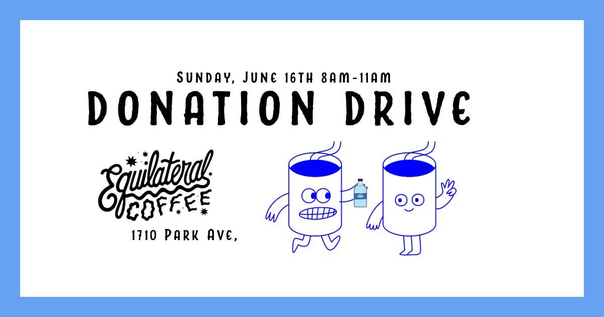 Donation Drive @ Equilateral Coffee