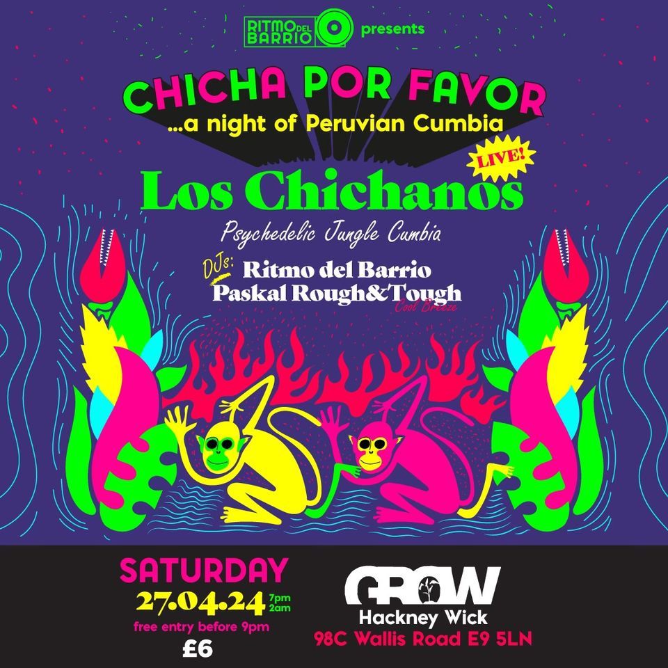Chicha Por Favor w\/ LOS CHICHANOS, Paskal Rough & Tough and Ritmo del Barrio