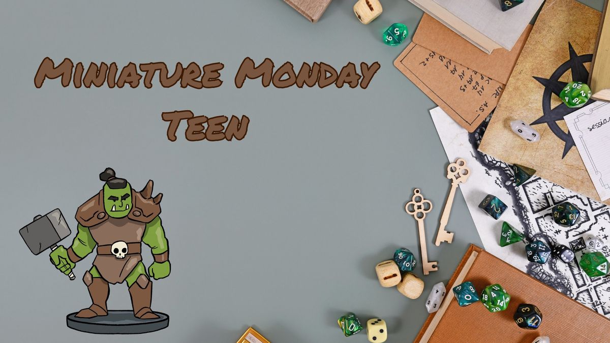 Miniature Monday - Teen 