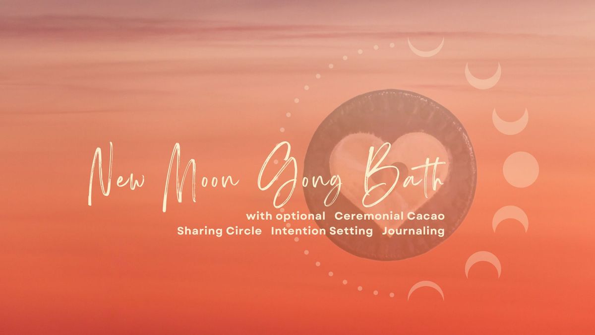 New Moon Gong Bath with optional Ceremonial Cacao
