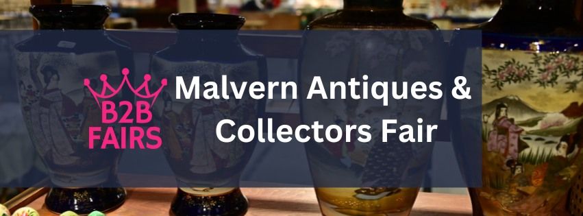 Malvern Antiques & Collectors Fair 2025