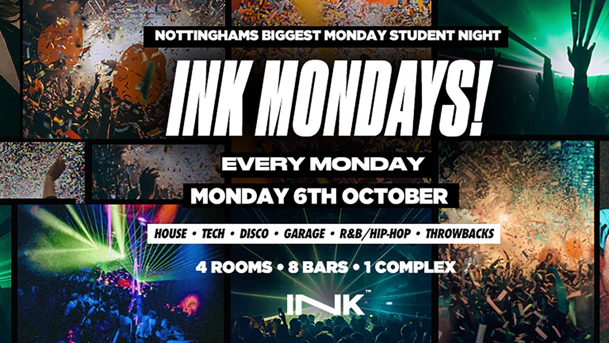 Ink Mondays - Every Monday