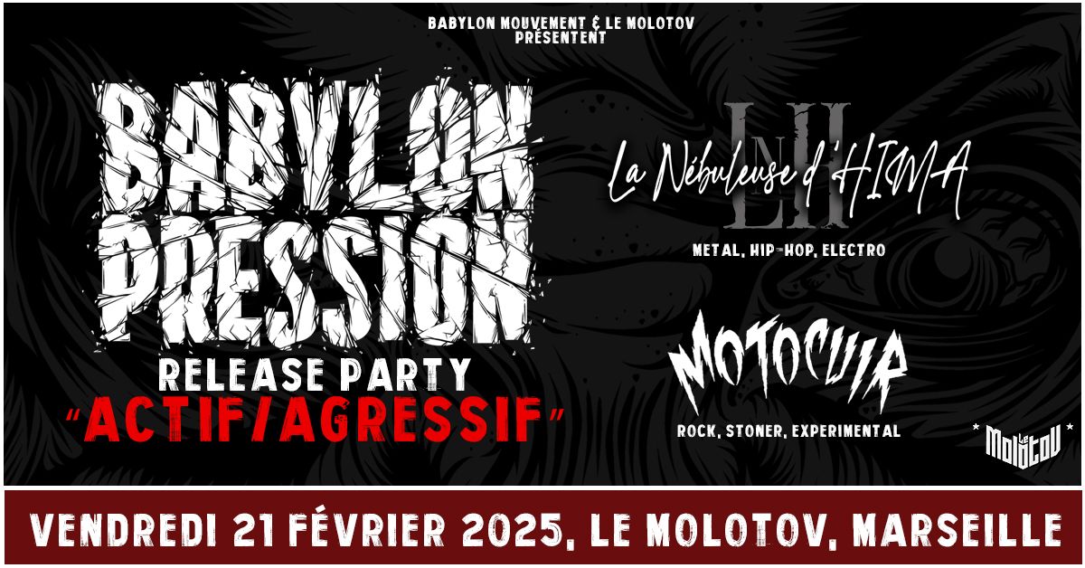 RELEASE PARTY : BABYLON PRESSION + LA N\u00c9BULEUSE D'HIMA + MOTOCUIR \u2022 Le Molotov, Marseille