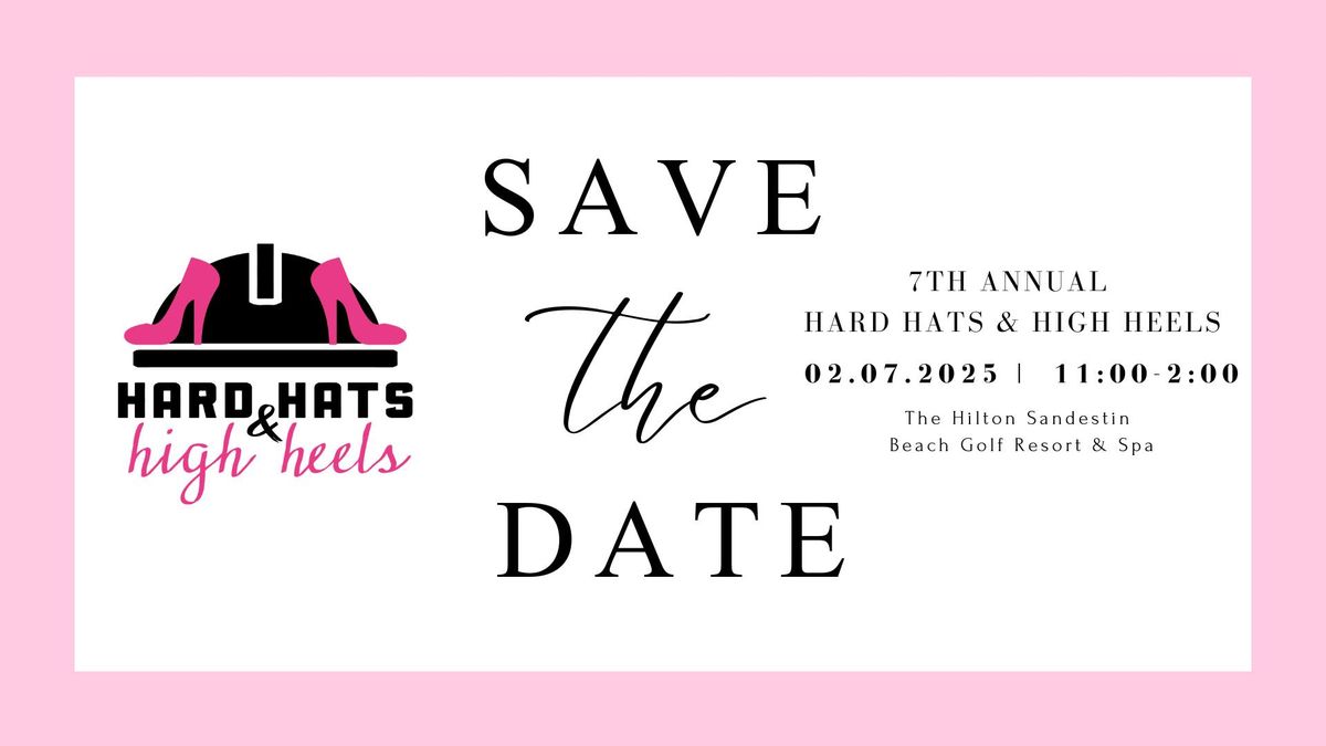 7th Annual Hard Hats & High Heels 