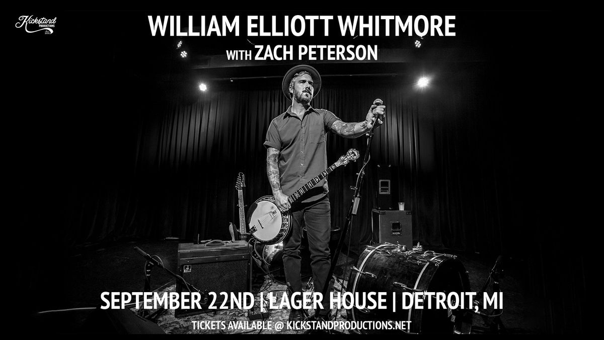 William Elliott Whitmore w\/ Zach Peterson | Lager House