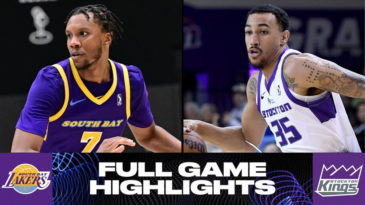 Stockton Kings vs. South Bay Lakers