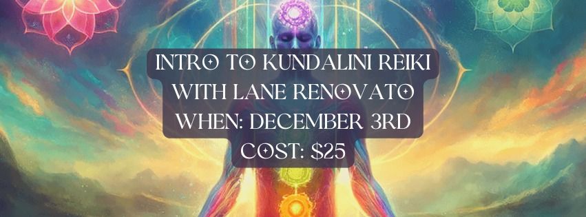 Intro to Kundalini Reiki with Lane Renovato