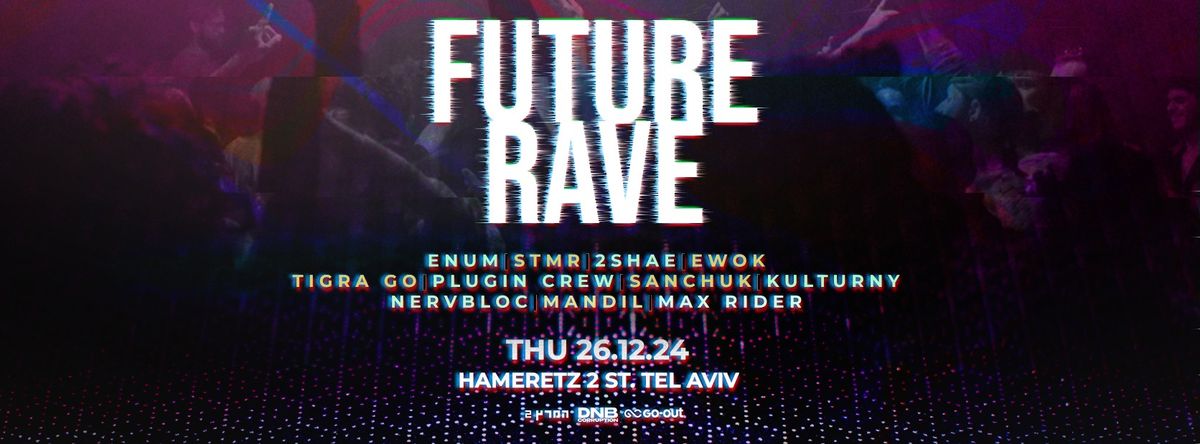 26\/12 FUTURE RAVE at HAMERETZ 2