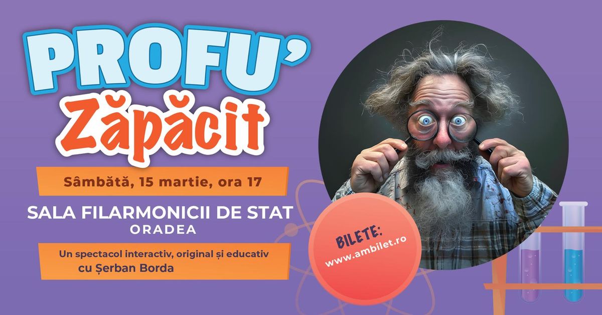 Profu\u2019 z\u0103p\u0103cit @Filarmonica De Stat Oradea