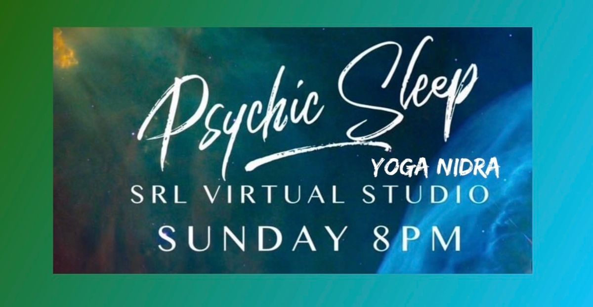 Psychic Sleep Yoga Nidra (Virtual) 
