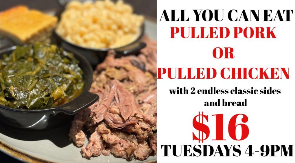 Tuesday All You Can Eat Pulled Chicken and Pork