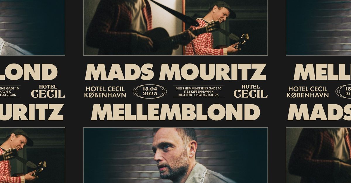 Mads Mouritz + Mellemblond (solo) | Hotel Cecil, K\u00f8benhavn