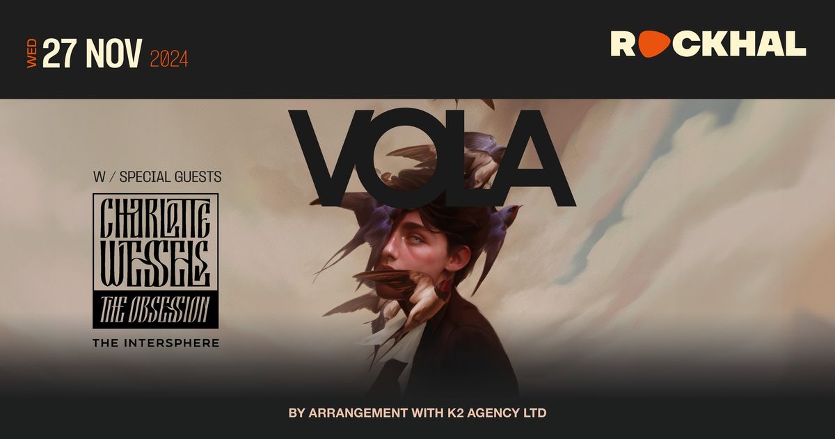 VOLA + CHARLOTTE WESSELS - Rockhal, Luxembourg