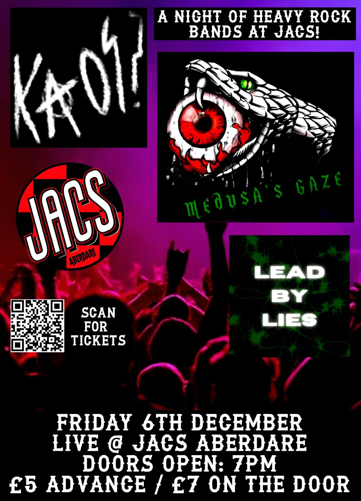  Kaos? \/ Medusa's Gaze \/ Lead By Lies @ Jacs Aberdare