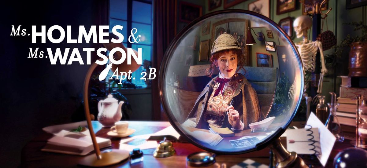 Ms. Holmes & Ms. Watson Apt. 2b