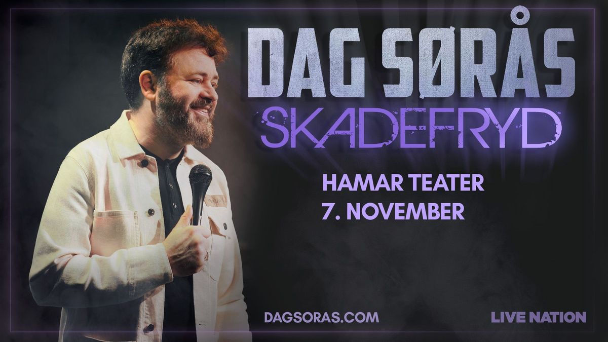 DAG S\u00d8R\u00c5S \/\/ Skadefryd \/\/ Hamar Teater