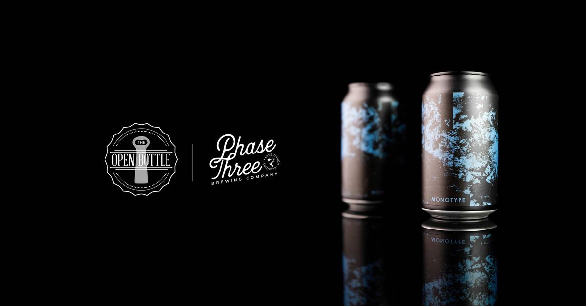 Black Friday: Phase Three x The Open Bottle Monotype Release