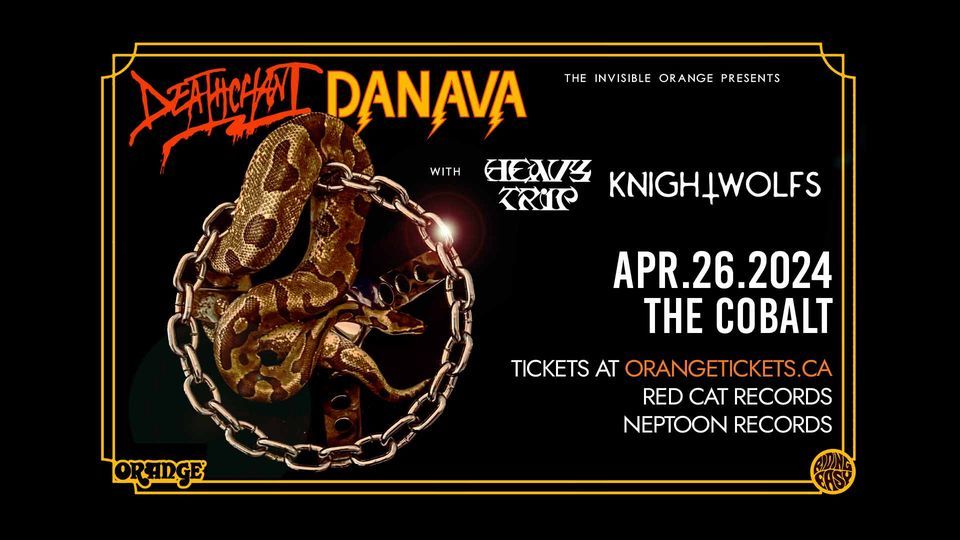 DEATHCHANT + DANAVA with HEAVY TRIP and KNIGHTWOLFS. April 26 at The Cobalt (Vancouver)