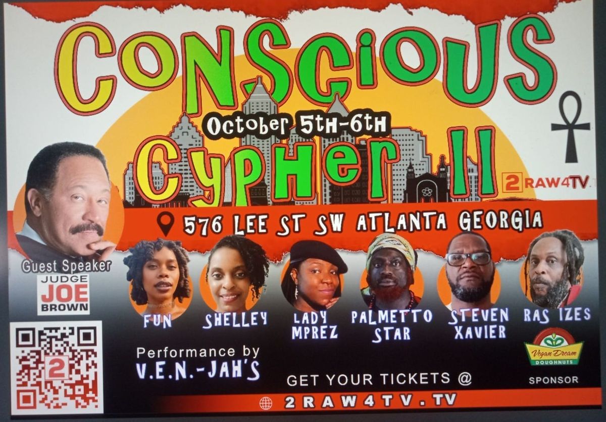 THE CONSCIOUS CYPHER IN ATLANTA A FESTIVAL TO FREE YOUR MIND