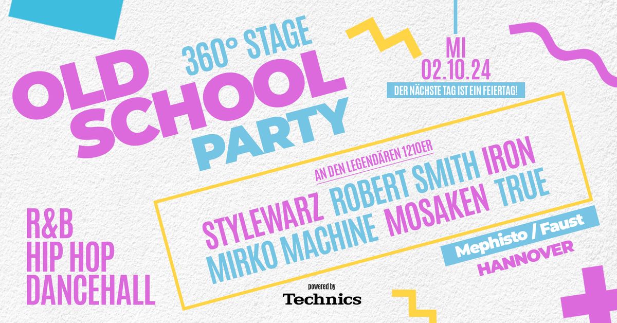 Old School Hip Hop Party mit 360\u00b0 Stage \/Stylewarz, Mirko Machine, True, Robert Smith, Mosaken, Iron