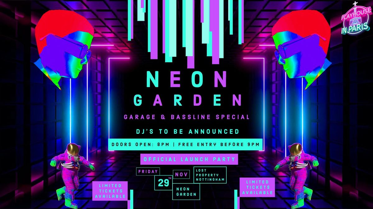 Neon Garden: Garage &amp; Bassline Special Launch Party