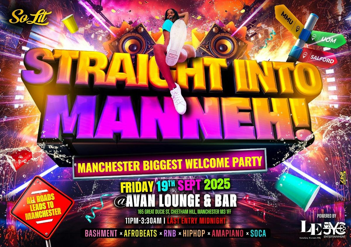STRAIGHT INTO MANNEH | MANCHESTER BIGGEST FRESHERS WELCOME PARTY | SOLD OUT 2 YEARS IN A ROW!