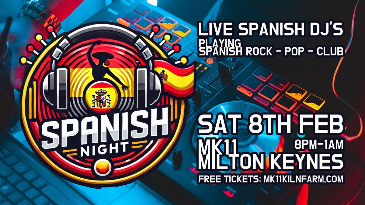 Spanish Night MK  - LIVE Spanish DJ's - Free Tickets \/ MK11 Milton Keynes