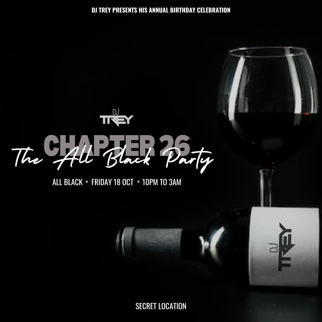 DJ TREY - CHAPTER 26 (THE ALL BLACK PARTY)